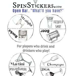 May include: A set of eight black and white illustrated drink stickers with the text "SpinStickers.com Open Bar... "What'll you have?"  "Straight", "Tequila Shot", "Beer", "Rocks", "Martini", "Margarita", "Champagne", and "Wine".