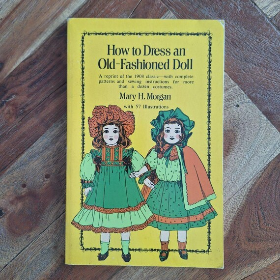 How to Dress an Old Fashioned Doll 1973 Mary Morgan Illustrated Seamstress  Toy - Etsy