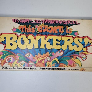 May include: Vintage board game box with the title "BONKERS!" in large yellow letters. The box has a colorful design with text that reads "It's ZANY... It's UNPREDICTABLE... This GAME is BONKERS!" and "It's Never the Same Game Twice... from PARKER BROTHERS!"