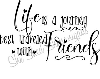 Free Free Life Is A Journey Svg 370 SVG PNG EPS DXF File