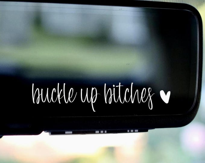 Featured listing image: Buckle Up Bitches Car Mirror Decal, Vinyl Decal, Car Sticker, Funny Gift Idea