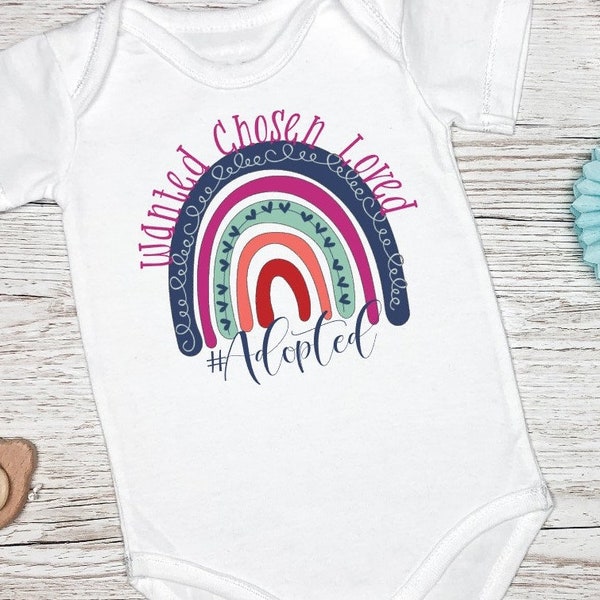 Wanted, Chosen Loved. Adoption Sublimation PNG 300 dpi. Clip art.  Baby Bodysuit design.  Rainbow.  Gift Idea. #Adopted.