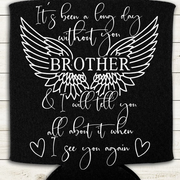 It's been a long day Brother. Brother memorial design. SVG cut file. Memorial tshirt design. Cricut cut file. Silhouette dxf.  Memorial gift