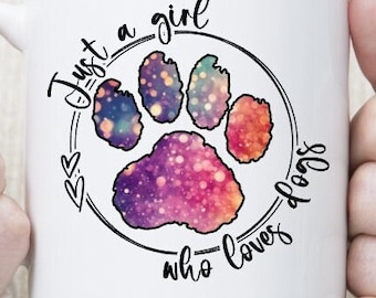 Just a Girl Who Loves Dogs Digital Art, Dog Lover Printable, Paw Print Sublimation File