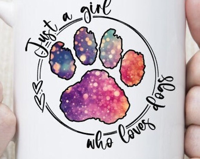 Featured listing image: Just a Girl Who Loves Dogs Digital Art, Dog Lover Printable, Paw Print Sublimation File