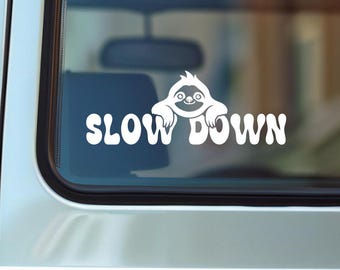 Slow Down Sloth Vinyl Decal: Retro Font Car Sticker