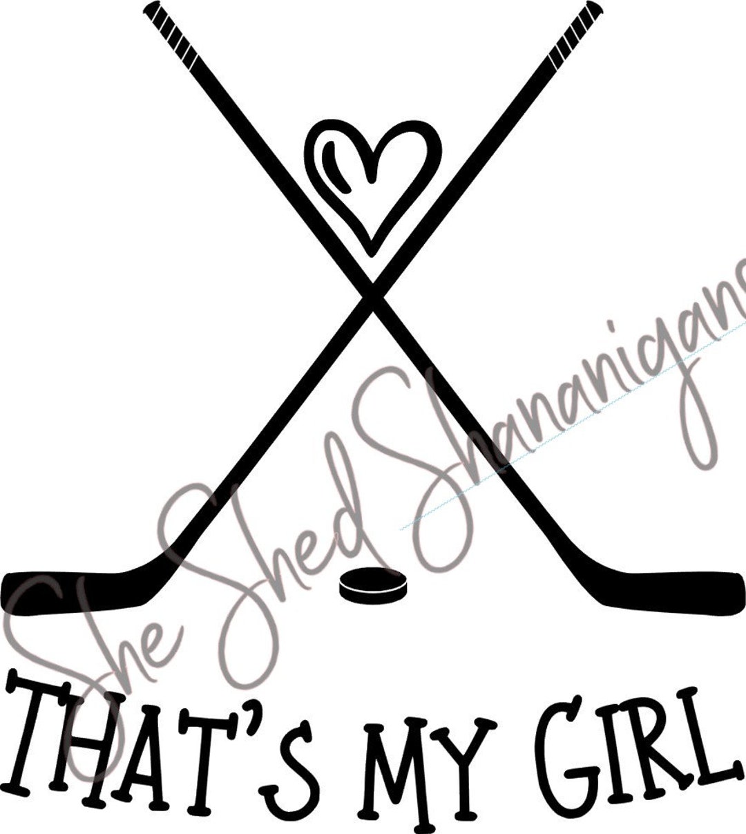 Thats My Girl. Hockey Svg. Svg Cut File. Silhouette Dxf. Etsy