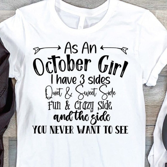 October Woman I Have 3 Sides T-Shirt October Birthday Shirt October Woman I Have 3 Sides T-Shirt October Birthday Shirt