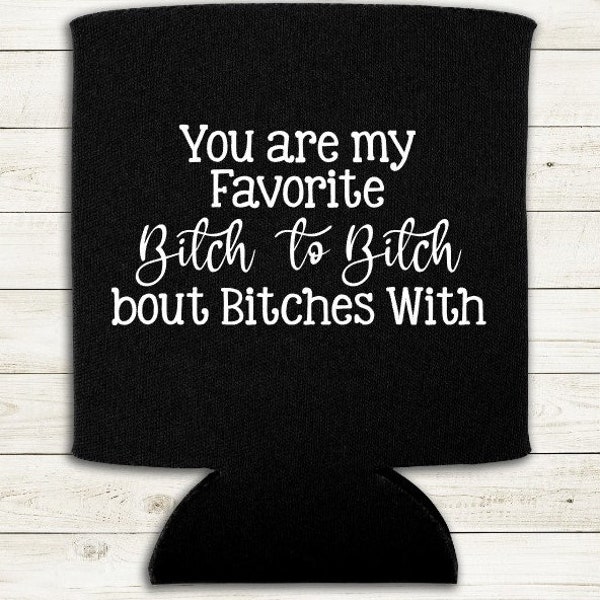 Favorite Bitch to Bitch about bitches with SVG, DXF Jpeg PDF Cut file for Cricut or Silhouette for your Diy projects