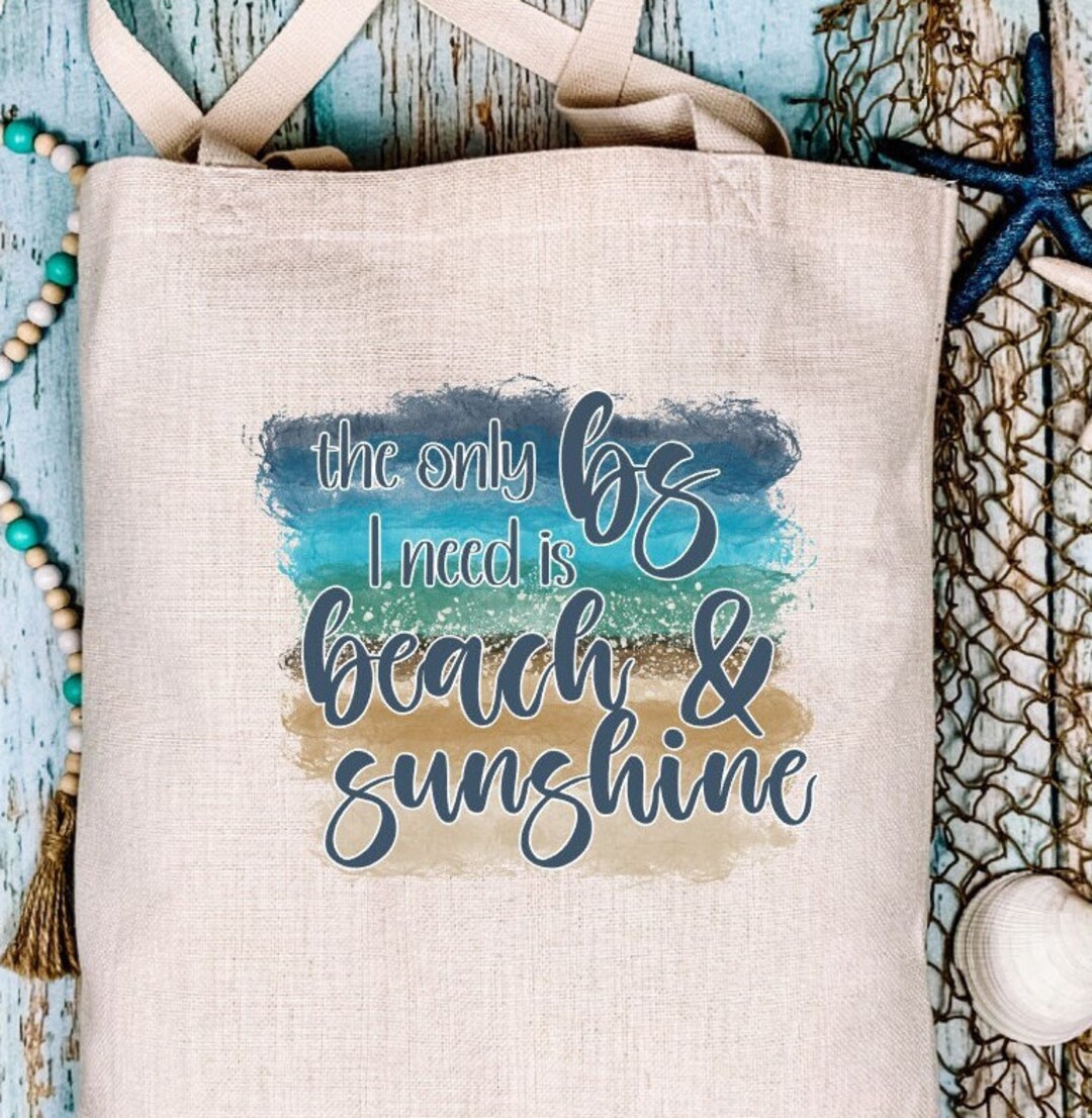 The Only BS I Need Today is Beach and Sunshine PNG Sublimation - Etsy