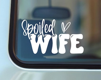 Spoiled Wife Vinyl Decal: Funny Car Bumper Sticker