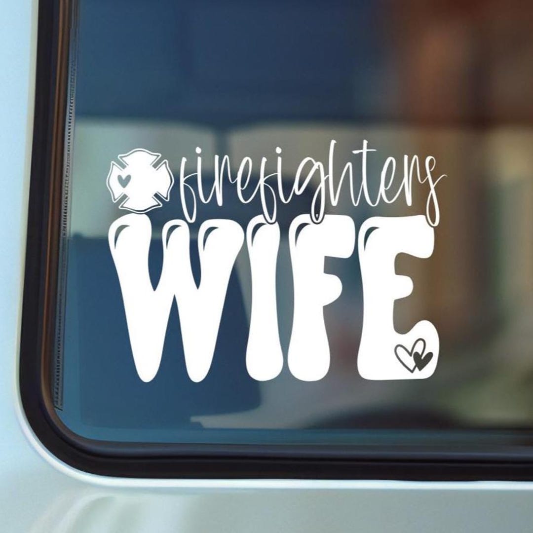 Firefighter Wife Vinyl Decal: Waterproof Hero Spouse Car Sticker - Etsy