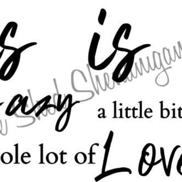Family a Little Bit of Crazy a Little Bit of Loud and a Whole Lot of Love Svg Etsy