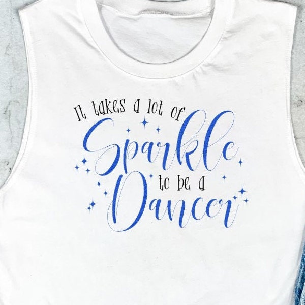 Dancer PNG file for sublimation, it takes a lot of sparkle to be a dancer 300 dpi. Sublimation design. Dance shirt. Dance mom shirt.