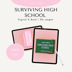 May include: A digital e-book cover with a pink background and a green chalkboard with the text "A Girl's Guide to... Surviving High School Freshman Edition". The cover also features a pink and white computer screen with the text "What high school really is NOT".