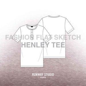 May include: A line drawing of a short-sleeved henley t-shirt with a button placket. The t-shirt is shown from the front and back. The text "FASHION FLAT SKETCH HENLEY TEE" is written above the t-shirt. The text "RUNWAY STUDIO PARIS" is written below the t-shirt.