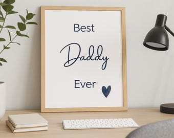 Best Daddy Ever Print | Minimalist Father's Day Gift (Digital Download