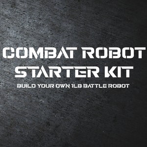Antweight Combat Robot Starter Kit: Battle Robot Kit l Parts for a 1lb Combat Robot l Combatrobotkits.com Official Distributer