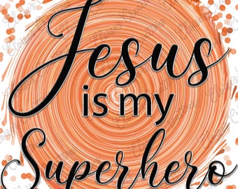 Jesus is My Superhero Png - Etsy