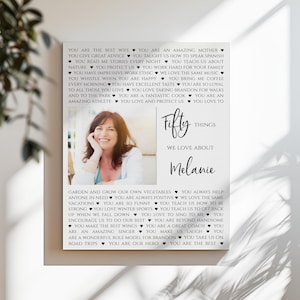 May include: A personalized framed print with a photo of a woman, the text "Fifty Things We Love About Melanie," and a list of loving attributes. The print is a sentimental gift, perfect for a birthday or special occasion.