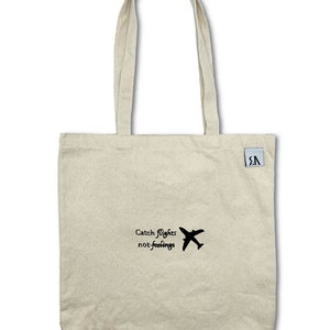 Embroidered Catch Flights Not Feelings Cotton Tote Bag