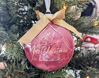 All I Want For Christmas Is Books Christmas Ornament - Bookish Holiday Decorations - Bookworm Ornament - Gift For Book Lover-Reading Present