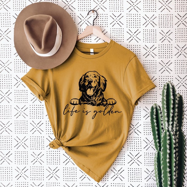 Golden Retriever Shirt, Life is Golden, Dog shirt, Dog Mama, Fur mama tshirt, unisex shirt, t-shirt for her, mama life