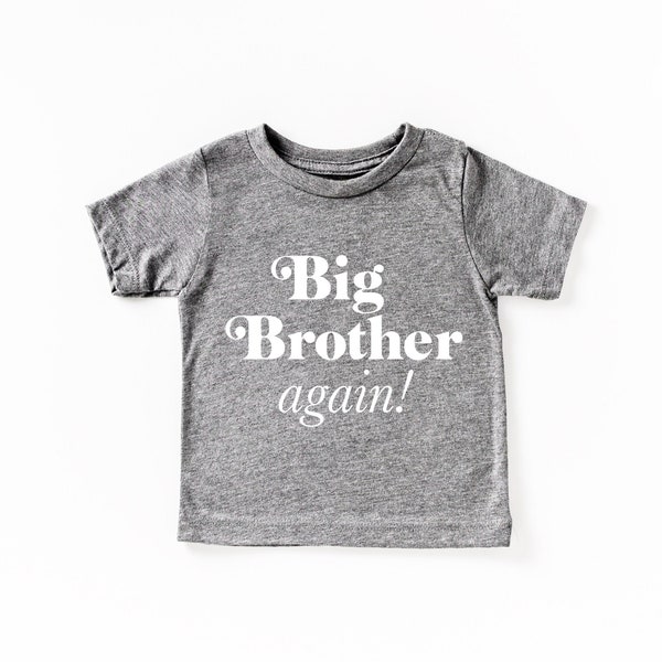 Big Brother again, Big Brother Shirt, Big Brother, Big Brother T-shirt, Big Bro, Pregnancy Announcement, Baby Announcement, Reveal