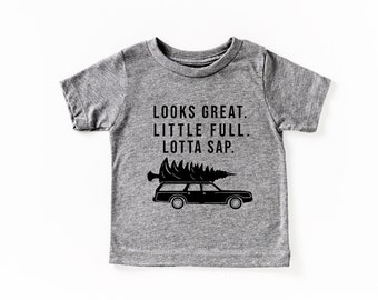 Looks great little full lotta sap, Merry Christmas Shirt, Christmas Shirt, Kids Christmas Tshirt, Funny Tshirt, Oh Fudge, Christmas, Tshirt