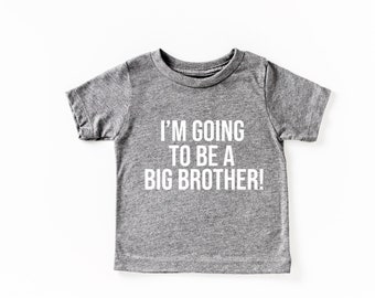 Im going to be a big brother, Big Brother Shirt, Big Brother, Big Brother T-shirt, Big Bro, Pregnancy Announcement, Baby Announcement