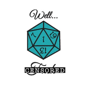 Censored Dice "Well F***" Machine Embroidery Design. Multiple Sizes