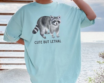 Cute But Lethal Funny Raccoon Shirt