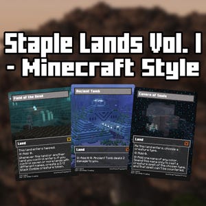 May include: Three trading cards with Minecraft-style art. The cards are labeled "Field of the Dead", "Ancient Tomb", and "Cavern of Souls". The text "Staple Lands Vol. I - Minecraft Style" is at the top. Each card has a "Land" designation.