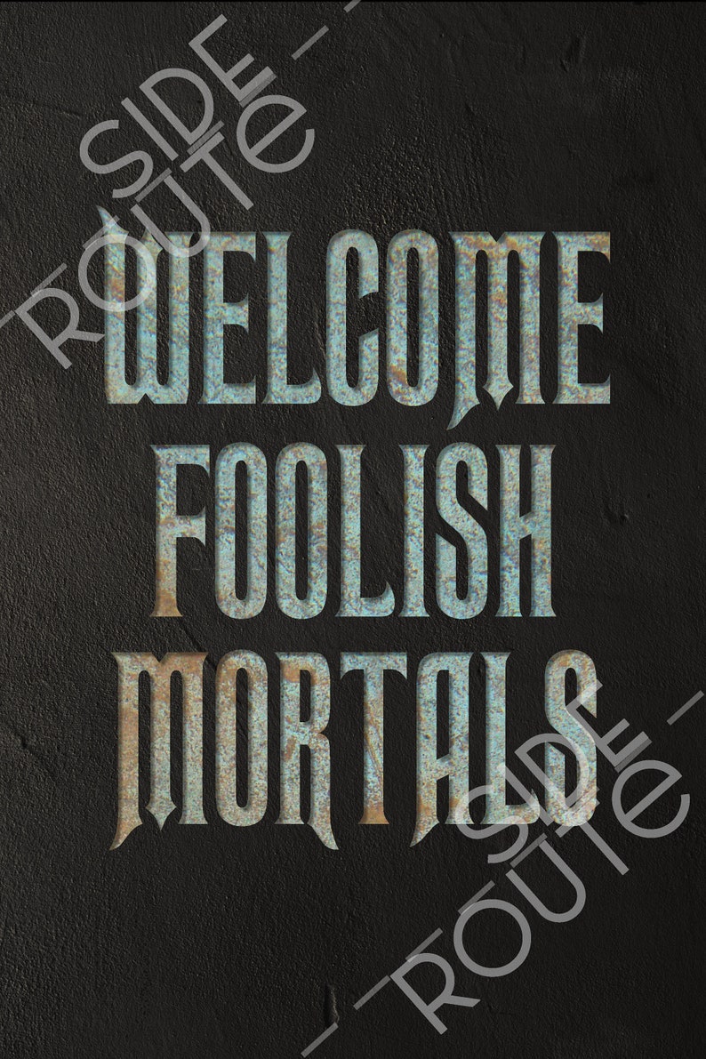 Welcome Foolish Mortals, Haunted Mansion Printable Sign - Etsy