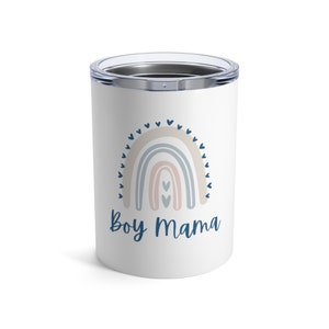 NEW Boy Mom Mug - Best Gift to Moms of Boys - Its a Boy Gift - Proud Boy Mama - Tumbler - Valentines Gift for Mom