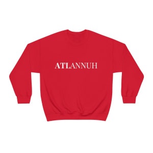 Super Comfy ATLannuh Sweater, Atlanta Sweater, Gift for Atl Georgia Crewneck Sweatshirt