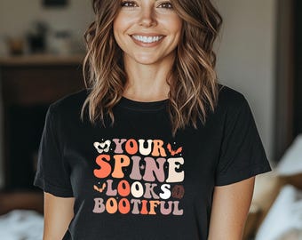 Your Spine Looks Bootiful Shirt, Fun Fall Chiropractic Halloween T-Shirt, Great CA or Team Gift, Chiro Student