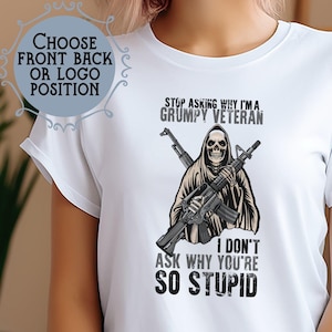 I Am A Grumpy Veteran, Hero T-Shirt, The Veteran Shirt,  Gift For Him Shirt, Veteran T shirt,  Veterans Day Gift,  Proud To Be Veteran Tee