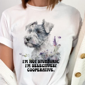 Schnauzer Shirt | Mini Schnauzer | Dog Owner Gift | Schnauzer Tee | Dog Mom Shirt | Miniature Schnauzer T | Dog TShirt