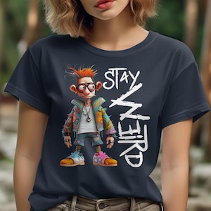 Stay Weird Shirt, Introvert Gift, Sarcastic TShirt, Awkward Tee, Weird T-Shirt, Funny Shirt With Sayings, Funny Weirdo Shirt, Self Love