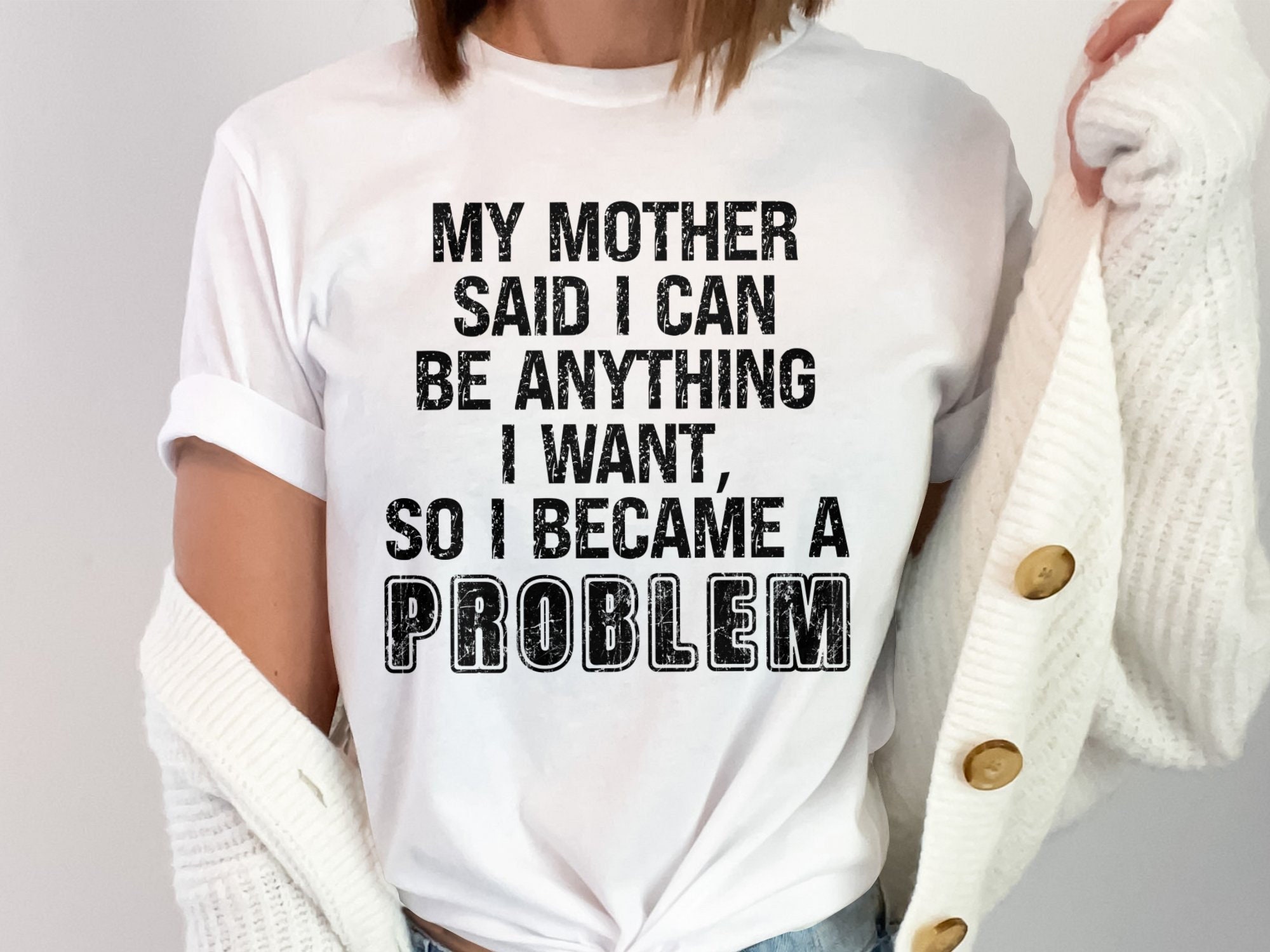 Mom Said I Can Be Anything T-shirt, Sarcastic Tee - Etsy