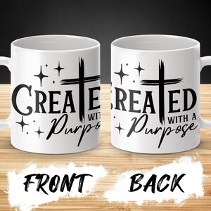 Created With A Purpose Coffee Mug, Religious Mug, Christian Gift, Show Your Faith Mug, Christian Cross Mug, Faith Coffee Mug, Church Mug,