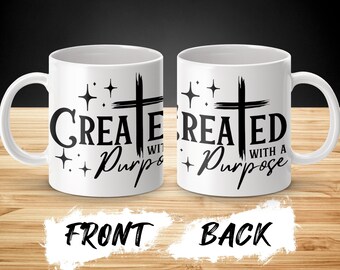 Created With A Purpose Coffee Mug, Christian Gift