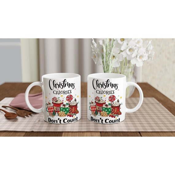 Funny Christmas Coffee Mug | Calories Don't Count - Etsy