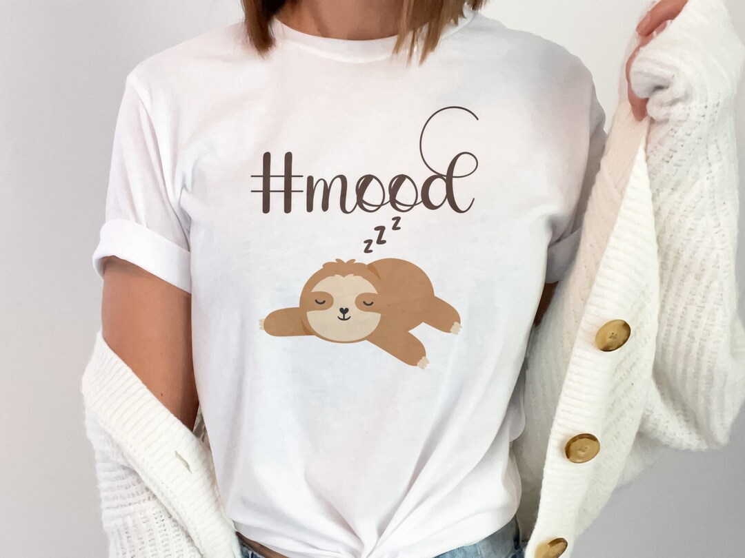 Mood Sloth T-shirt – Adorable and Funny Sleeping Sloth Graphic Tee ...