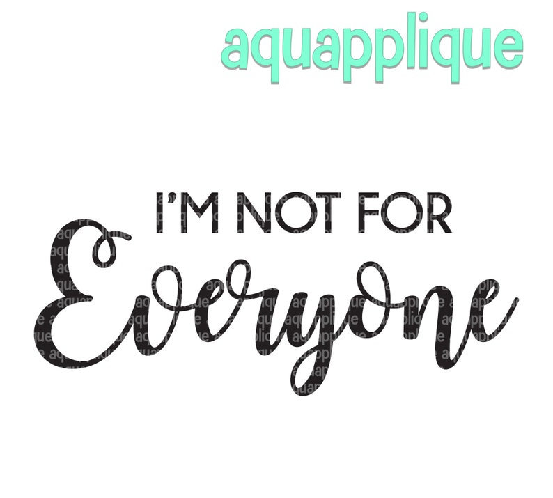 Download SALE I'm Not For Everyone svg Files For Cricut | Etsy