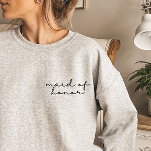 Custom Maid of Honor Crewneck, Custom Maid of Honor Sweatshirt, Bridesmaid Gift, Bridesmaid Crewneck, Gift for Maid of Honor,Bridesmaid Gift