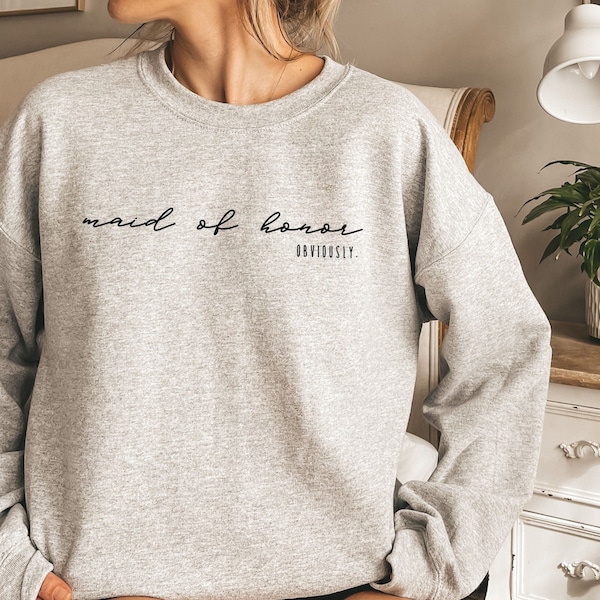 Maid of Honor Sweatshirt, Maid of Honor Hoodie, Maid of Honor Tshirt, Maid of Honor Proposal, Maid of Honor Shirt, Gift for Maid of Honor