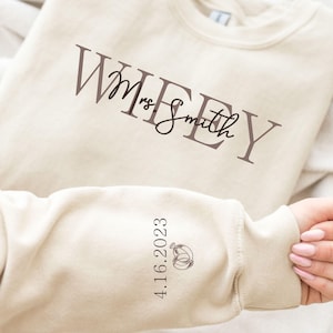 Custom Wifey Sweatshirt with Date on Sleeve, Personalized Wife Sweatshirt, Mrs Sweatshirt,  Best Gifts For Women, Bride Sweatshirt