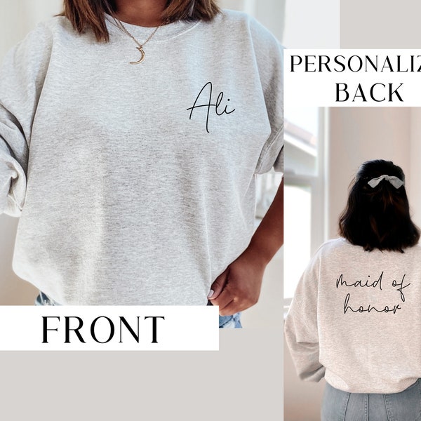 Personalized Maid of Honor, Maid of Honor Gift, Maid of Honor Sweatshirt, Gift for Bridesmaid - Bridal Shower T-shirt, Bridesmaid Crewneck